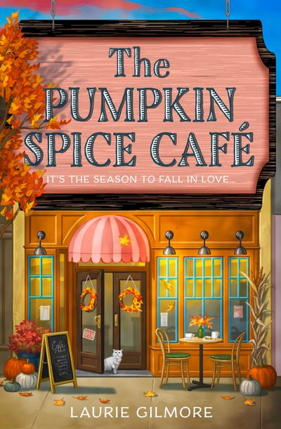 Pumpkin Spice Cafe (Dream Harbor Series Book 1) by Laurie Gilmore