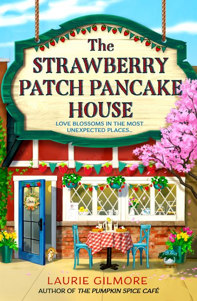 Strawberry Patch Pancake House by Laurie Gilmore