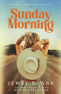 Sunday Morning by Jewel E Ann