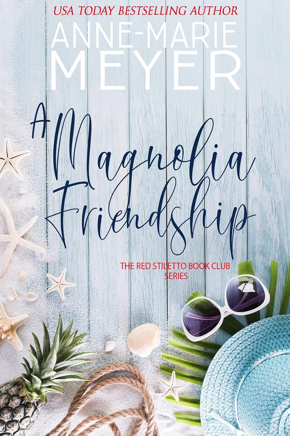A Magnolia Friendship (Red Stiletto Book Club Series Book 3) by Anne-Marie Meyer