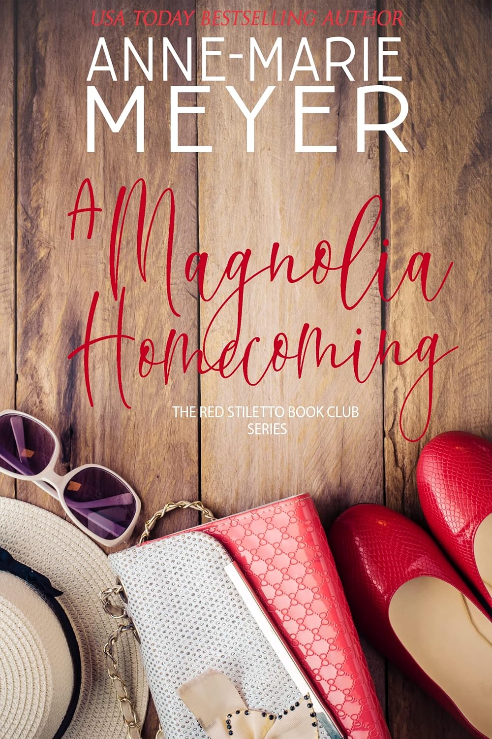 A Magnolia Homecoming (Red Stiletto Book Club Series Book 2) by Anne-Marie Meyer