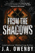 From the Shadows by J A Owenby
