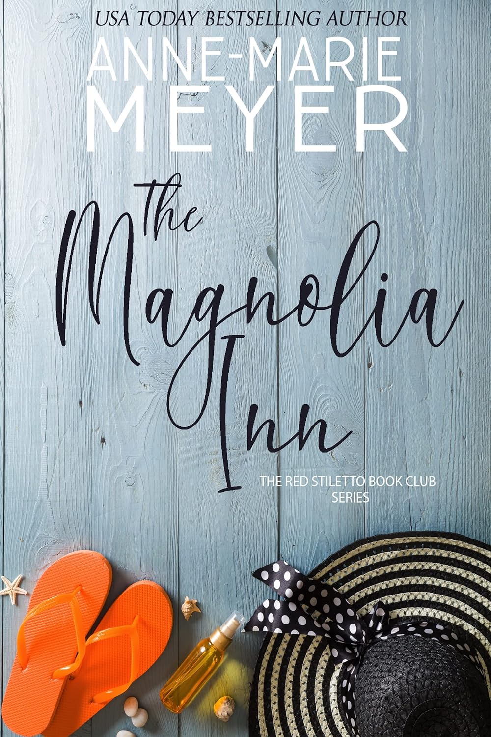 The Magnolia Inn (Red Stiletto Book Club Series Book 1) by Anne-Marie Meyer
